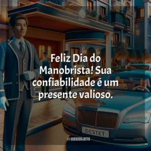 Feliz Dia do Manobrista! Sua confiabilidade é um presente valioso.