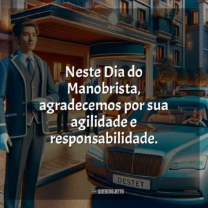 Neste Dia do Manobrista, agradecemos por sua agilidade e responsabilidade.