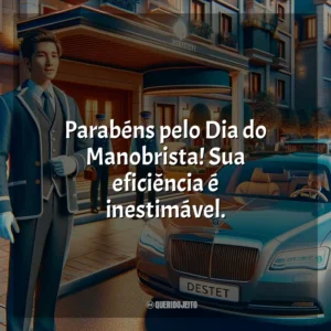 Parabéns pelo Dia do Manobrista! Sua eficiência é inestimável.