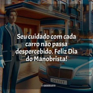 Seu cuidado com cada carro não passa despercebido. Feliz Dia do Manobrista!