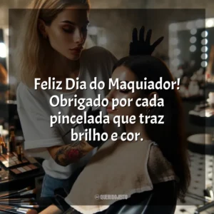 Feliz Dia do Maquiador! Obrigado por cada pincelada que traz brilho e cor.