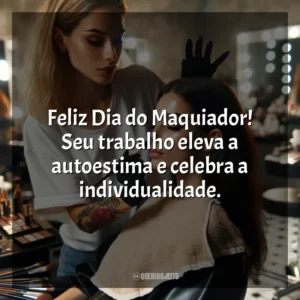 Feliz Dia do Maquiador! Seu trabalho eleva a autoestima e celebra a individualidade.