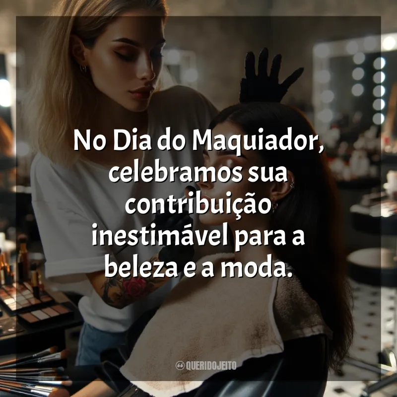 Frases para o Dia do Maquiador: No Dia do Maquiador, celebramos sua contribuição inestimável para a beleza e a moda.