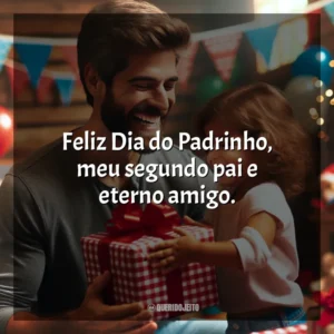 Feliz Dia do Padrinho, meu segundo pai e eterno amigo.