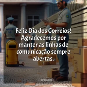 Feliz Dia dos Correios! Agradecemos por manter as linhas de comunicação sempre abertas.