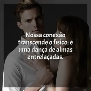 Nossa conexão transcende o físico; é uma dança de almas entrelaçadas.