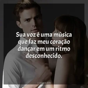 Sua voz é uma música que faz meu coração dançar em um ritmo desconhecido.