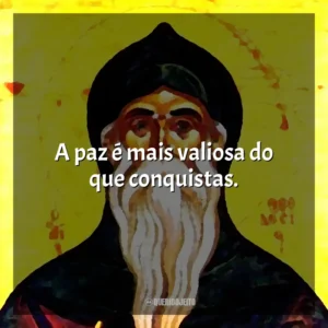 A paz é mais valiosa do que conquistas.