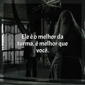 Ele é o melhor da turma, é melhor que você. Harry Potter e o Enigma do Príncipe (Filme)