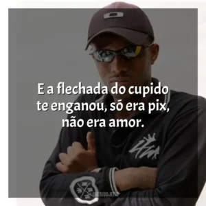 E a flechada do cupido te enganou, só era pix, não era amor. MC IG