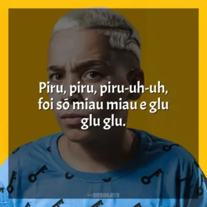 Piru, piru, piru-uh-uh, foi só miau miau e glu glu glu. MC Pikachu