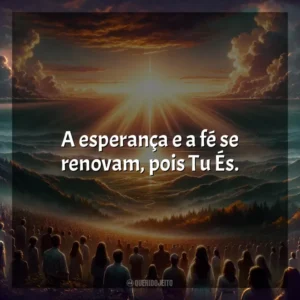 A esperança e a fé se renovam, pois Tu És. Melhores Músicas Gospel