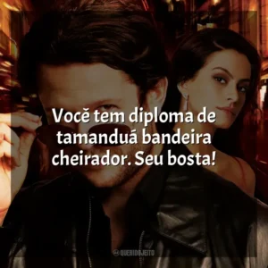 Você tem diploma de tamanduá bandeira cheirador. Seu bosta! Meu Nome Não É Johnny (Filme)