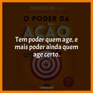 Tem poder quem age, e mais poder ainda quem age certo.