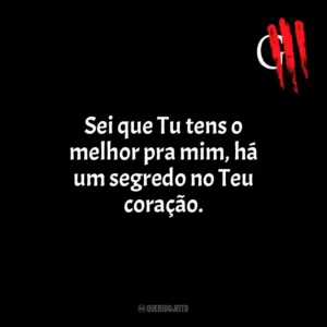 Sei que Tu tens o melhor pra mim, há um segredo no Teu coração. Oficina G3