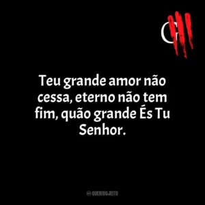 Teu grande amor não cessa, eterno não tem fim, quão grande És Tu Senhor. Oficina G3