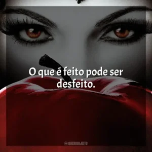 O que é feito pode ser desfeito. Once Upon a Time (Série)