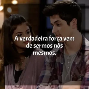 A verdadeira força vem de sermos nós mesmos. Os Feiticeiros de Waverly Place (Série)
