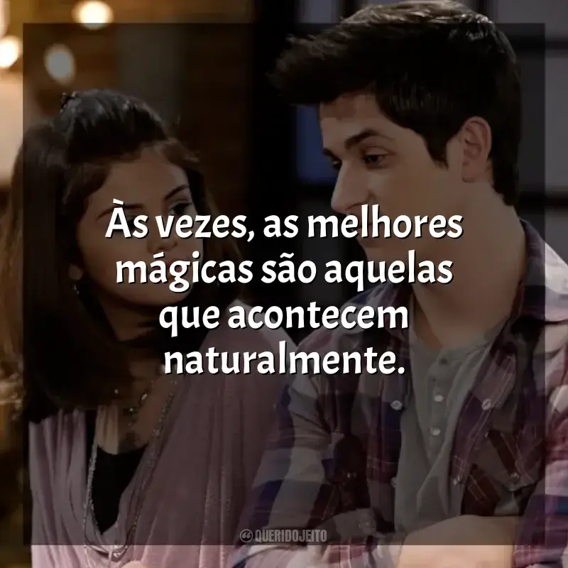 Frase marcante da série Os Feiticeiros de Waverly Place: Às vezes, a melhor maneira de resolver um problema é encará de frente.