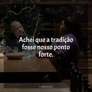 Achei que a tradição fosse nosso ponto forte. Os Rejeitados (Filme)