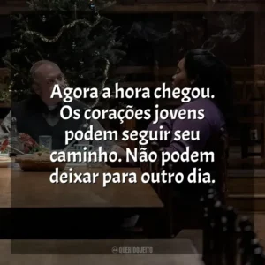 Agora a hora chegou. Os corações jovens podem seguir seu caminho. Não podem deixar para outro dia​​. Os Rejeitados (Filme)