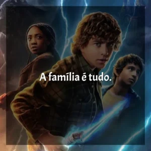 A família é tudo. Percy Jackson e os Olimpianos (Série)