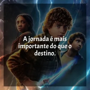 A jornada é mais importante do que o destino. Percy Jackson e os Olimpianos (Série)