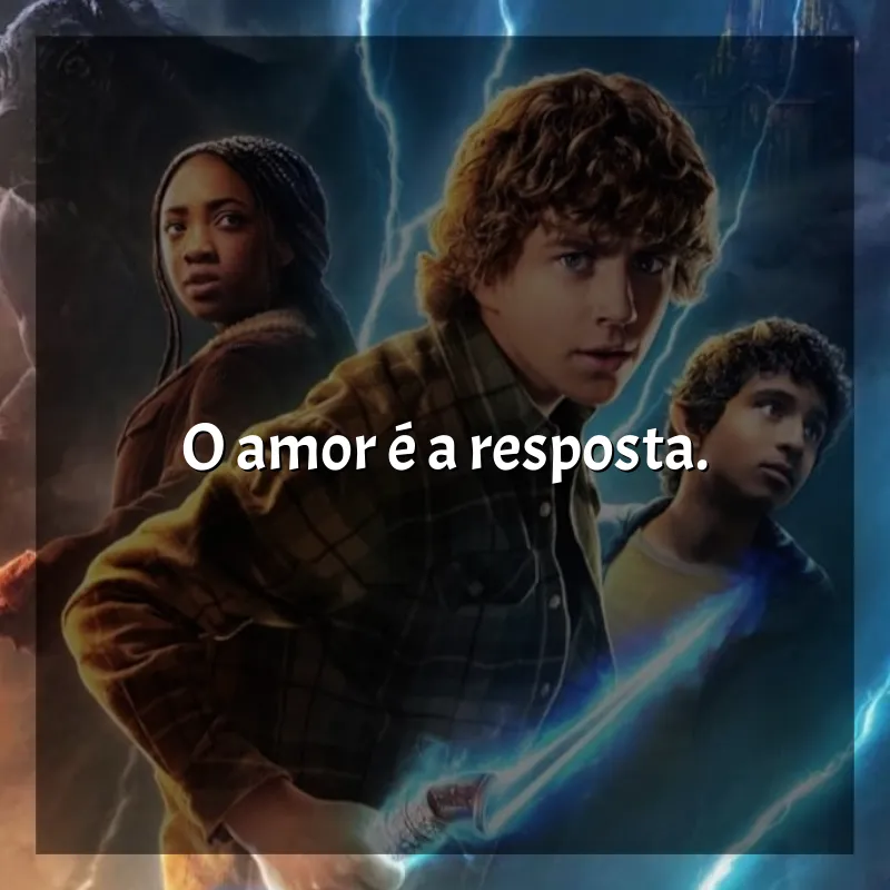 Frases da série Percy Jackson e os Olimpianos: O amor é a resposta.