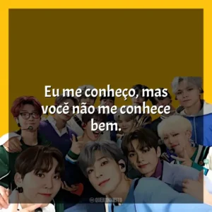 Eu me conheço, mas você não me conhece bem. Seventeen