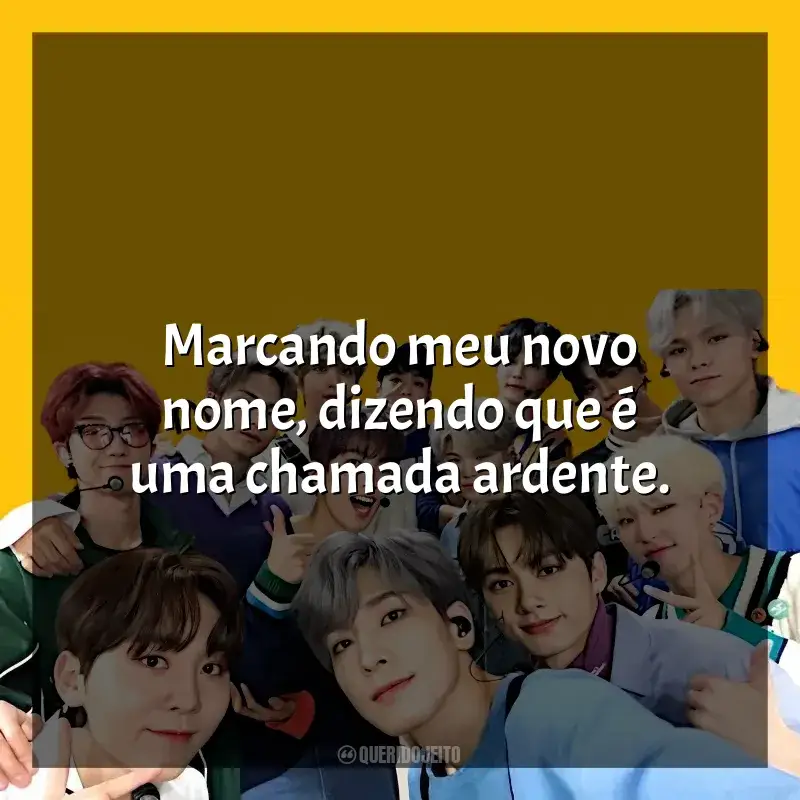 Frases de Seventeen: Marcando meu novo nome, dizendo que é uma chamada ardente.
