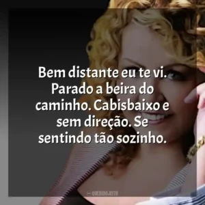Bem distante eu te vi. Parado a beira do caminho. Cabisbaixo e sem direção. Se sentindo tão sozinho.