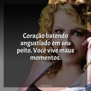 Coração batendo angustiado em seu peito. Você vive maus momentos.