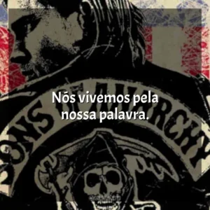 Nós vivemos pela nossa palavra. Sons of Anarchy – 1ª Temporada (Série)