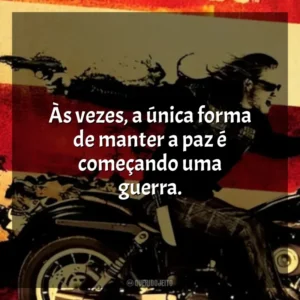 Às vezes, a única forma de manter a paz é começando uma guerra. Sons of Anarchy – 2ª Temporada (Série)