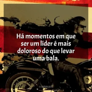 Há momentos em que ser um líder é mais doloroso do que levar uma bala. Sons of Anarchy – 2ª Temporada (Série)