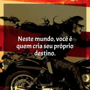 Neste mundo, você é quem cria seu próprio destino. Sons of Anarchy – 2ª Temporada (Série)