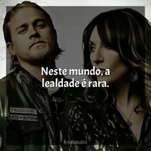 Neste mundo, a lealdade é rara. Sons of Anarchy – 4ª Temporada (Série)