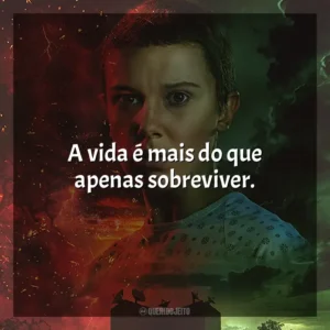 A vida é mais do que apenas sobreviver.