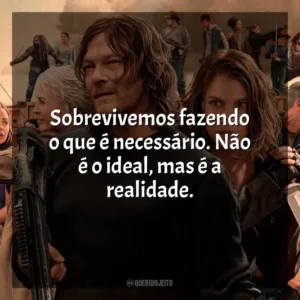 Sobrevivemos fazendo o que é necessário. Não é o ideal, mas é a realidade.