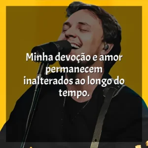 Minha devoção e amor permanecem inalterados ao longo do tempo. Theo Rubia