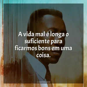 A vida mal é longa o suficiente para ficarmos bons em uma coisa. True Detective (Série)