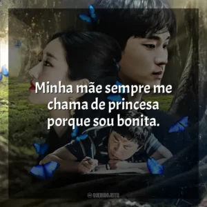 Minha mãe sempre me chama de princesa porque sou bonita. Tudo Bem Não Ser Normal (Série)