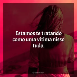 Estamos te tratando como uma vítima nisso tudo. Um Pesadelo Americano (Série)