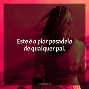 Este é o pior pesadelo de qualquer pai. Um Pesadelo Americano (Série)