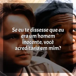Se eu te dissesse que eu era um homem inocente, você acreditaria em mim?