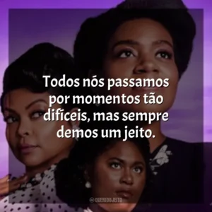 Todos nós passamos por momentos tão difíceis, mas sempre demos um jeito. A Cor Púrpura (Filme)