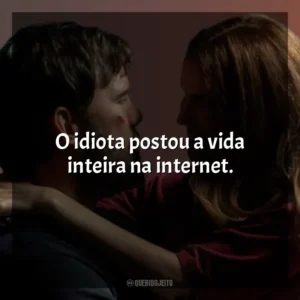 O idiota postou a vida inteira na internet. A Lista Terminal (Série)