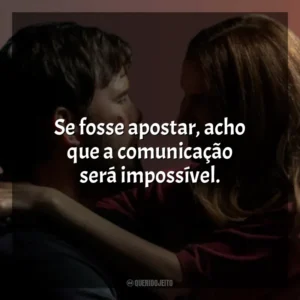 Se fosse apostar, acho que a comunicação será impossível. A Lista Terminal (Série)