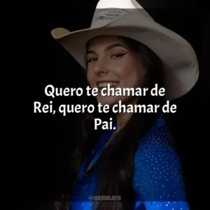 Quero te chamar de Rei, quero te chamar de Pai. Ana Castela