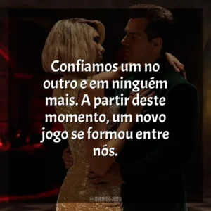 Confiamos um no outro e em ninguém mais. A partir deste momento, um novo jogo se formou entre nós. Argylle: O Superespião (Filme)